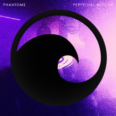 Phantoms - Perpetual Motion (Tidlwav Remix)
