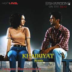 Khairiyat Future Bass Remix - Sharoon On The Beat - Arijit Singh - Pritam