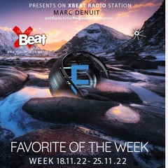 Marc Denuit // Favorites Of The Week Podcast Week 18.11.22 - 25.11.22 Xbeat Radio Station