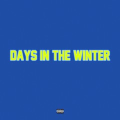 Days In The Winter (Days In The East Freestyle)