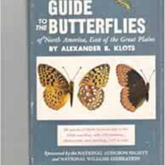 Access PDF 📦 Field Guild to Eastern Butterflies by Alexandrer B. Klots,Marjorie Stat