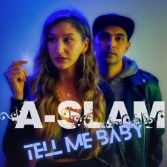 Tell Me Baby (Intro) - A-SLAM f. Talia Leigh