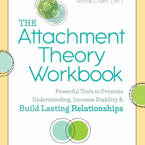 Stream Ebook Dowload The Attachment Theory Workbook Powerful Tools to
