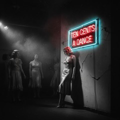 Ten Cents A Dance