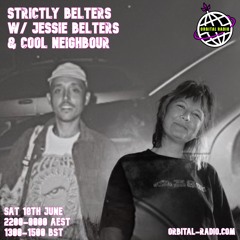 Orbital Radio - Strictly Belters w/ Jessie Belters & Cool Neighbour