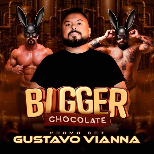 Bigger Chocolate 2025
