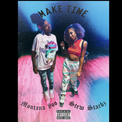 Make Time (Ft. Montana 8oo)