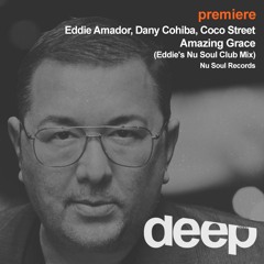 premiere: Eddie Amador, Dany Cohiba, Coco Street - Amazing Grace (Eddie's Nu Soul Club Mix)