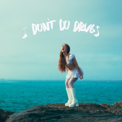 I DON'T DO DRUGS