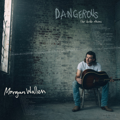 Stream Morgan Wallen  Listen to Dangerous: The Double Album playlist online  for free on SoundCloud