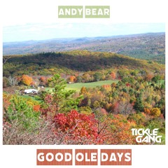 Andy Bear- Good Ole Days