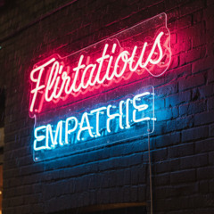 Flirtatious Empathie