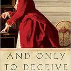 [READ] PDF 📧 And Only to Deceive (Lady Emily Mysteries, 1) by Tasha Alexander EBOOK