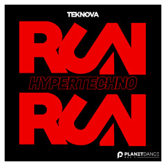 Teknova - Run Run (Hypertechno Edit)