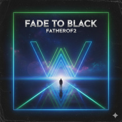 Fade To Black (Radio Edit)