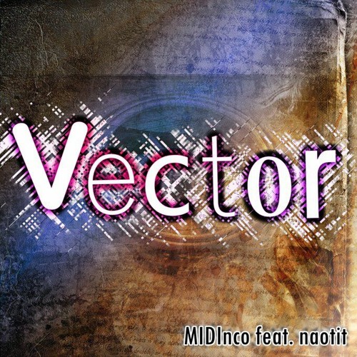 Vector feat. naotit