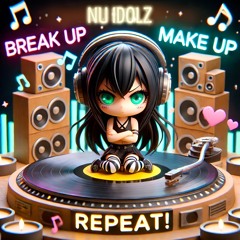 Break Up, Make Up, Repeat!