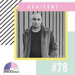 #78 Aka-Tony – DISCOnnect cast