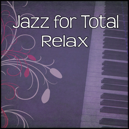 Stream Beautiful Piano Music World | Listen to Jazz for Total Relax ...