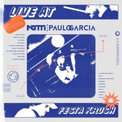 Notti b2b Garcia @ Festa Krush BH (13-08-2022)