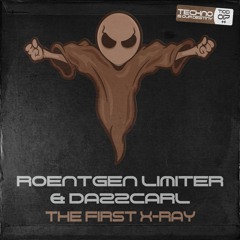 Roentgen Limiter & DazzCarl - The First X-Ray (Original Mix)