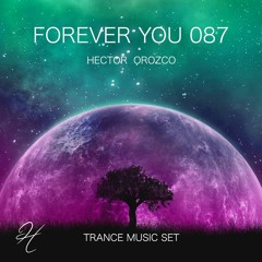 Forever You 087 - Trance Music Set
