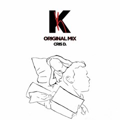 K (Original Mix) - Cris d.