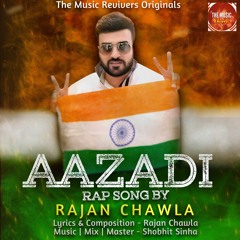 AAZADI Rap Song by Rajan Chawla