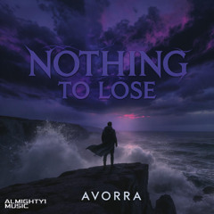 Avorra - Nothing To Lose (Radio Mix)