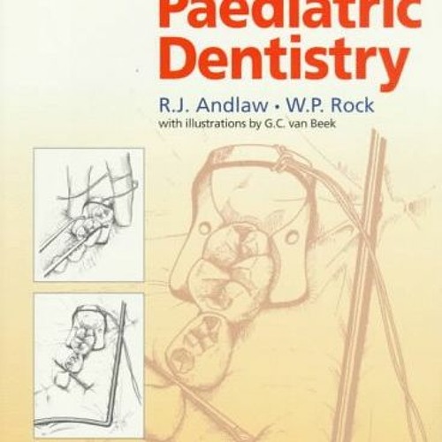 [PDF] Read A Manual of Paediatric Dentistry, 4th Edition by  R. J. Andlaw &  W. P. Rock