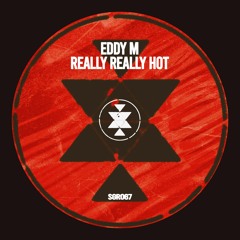 SGR067 Eddy M -  Really Really Hot