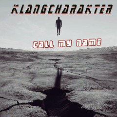 KlangCharakter - Call My Name