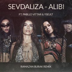 SEVDALIZA - ALIBI (Ramazan Burak Remix )