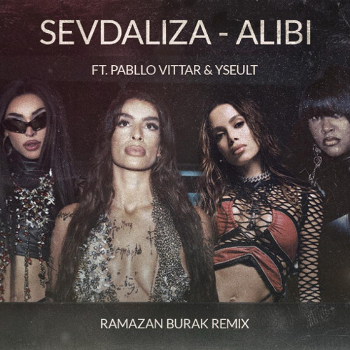 SEVDALIZA - ALIBI (Ramazan Burak Remix )