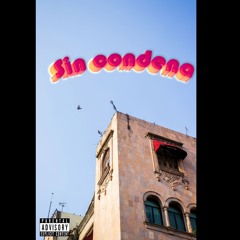 Sin Condena (prod. Txmmy Beats)