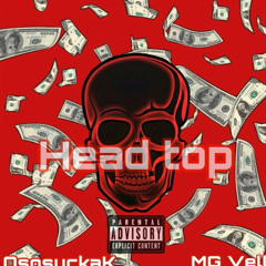 OsosuckaK x MG Vell - Head Top