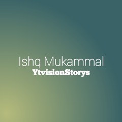 Ishq Mukkamal