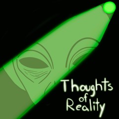 Thoughts of Reality