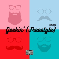 Geekin' (Freestyle)