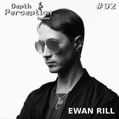 Depth Perception Sessions #92 - Ewan Rill