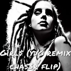 Dom Dolla - Girl$ (YDG Remix CHAS3R's Evil Girl$ Flip)