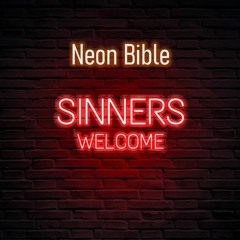 Neon Bible's debut album 'Sinners Welcome' will soon be forthcoming from Railroad Records.