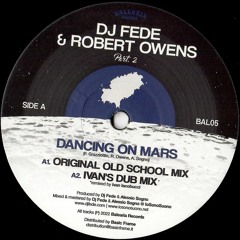 BAL05 / Dj Fede & Robert Owens - Dancing On Mars