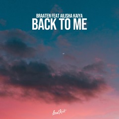 Braaten Feat Ailisha Kaiya - Back To Me