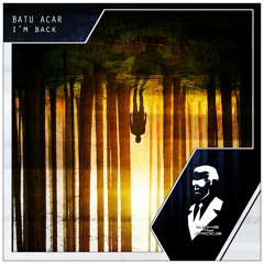 Batu Acar - I'm Back
