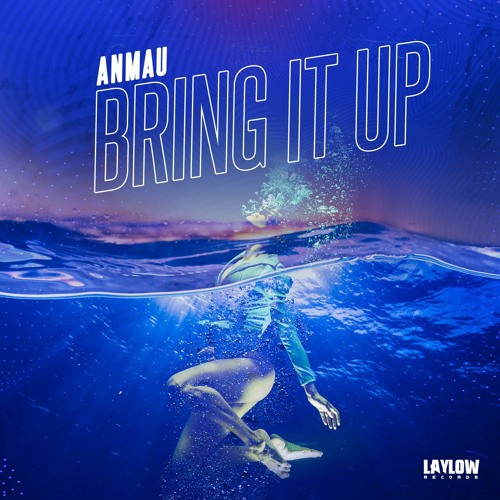 Anmau - Bring It Up