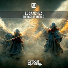 Ed Sanchez - The Rise of Angels
