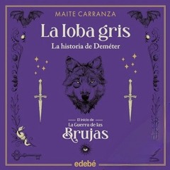 Audiolibro gratis 🎧 : La Loba Gris, De Maite Carranza