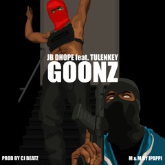Goonz (feat Tulenkey)