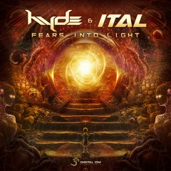 Hyde & Ital - Fears Into Light